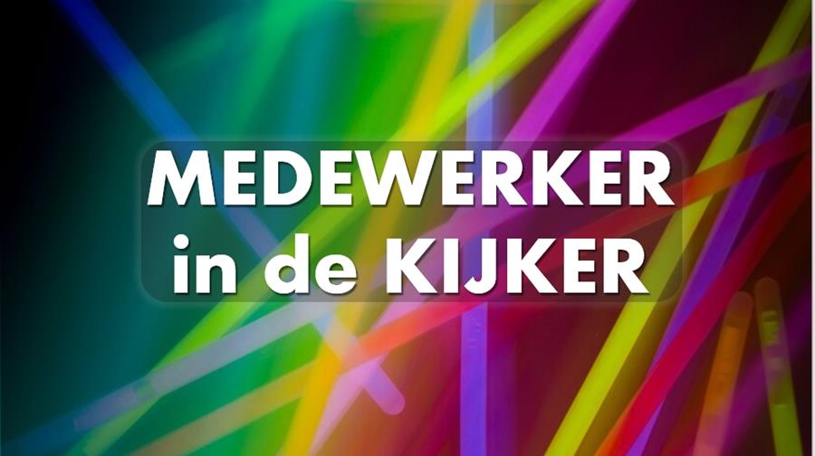 MEDEWERKER IN DE KIJKER